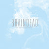 BRAINDEAD - No Consequences