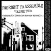 Right To Assemble Vol. II